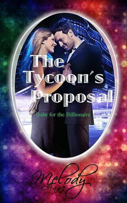 The Tycoon's Proposal by Anne, Melody