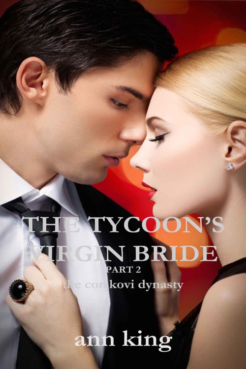 The Tycoon's Virgin Bride - Part 2 (The Corskovi Dynasty) by King, Ann