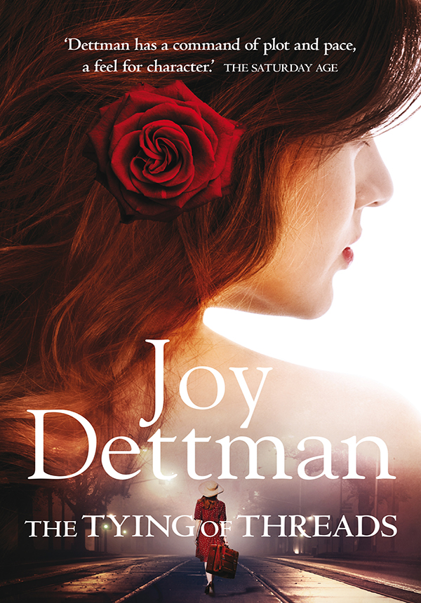 The Tying of Threads (2013) by Joy Dettman