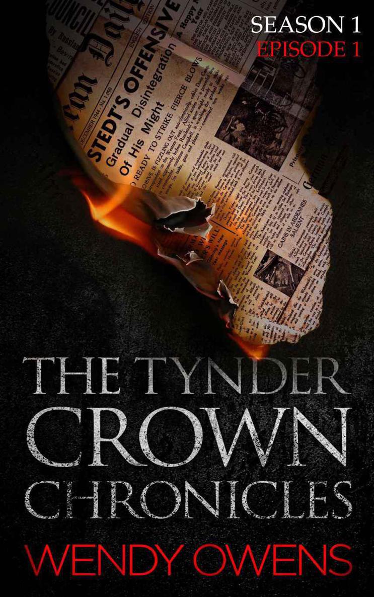 The Tynder Crown Chronicles, Season One: Episode One: The Tynder Crown Chronicles (The Tynder Crown Chronicles, A Novella Series Book 1)