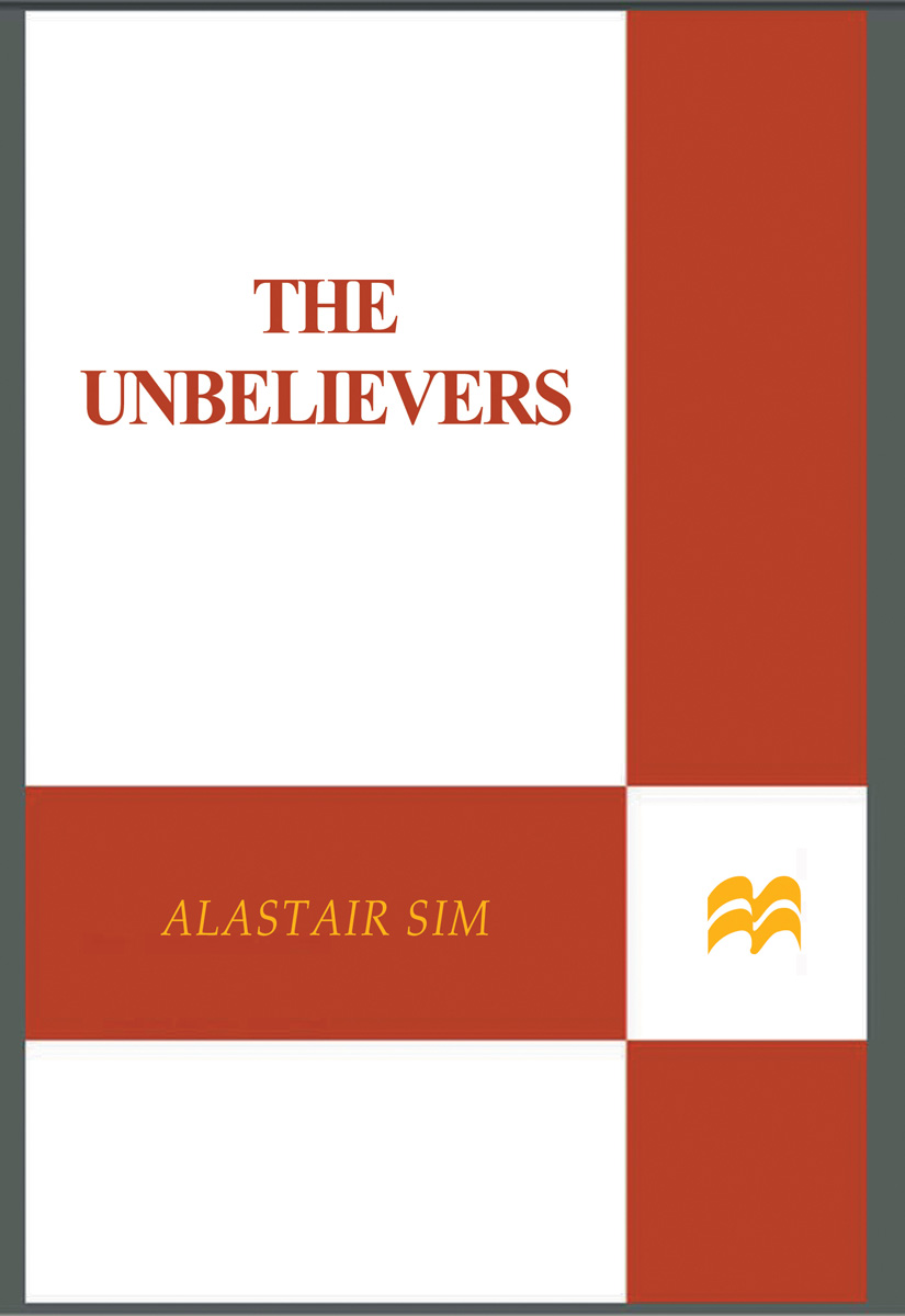 The Unbelievers (2009) by Alastair Sim