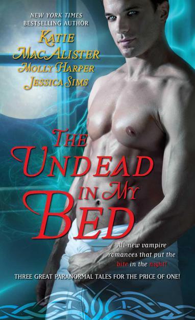 The Undead in My Bed by Katie MacAlister;Molly Harper;Jessica Sims