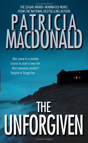 The Unforgiven (2005) by Patricia MacDonald