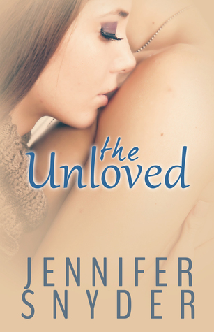 The Unloved (2012) by Jennifer Snyder