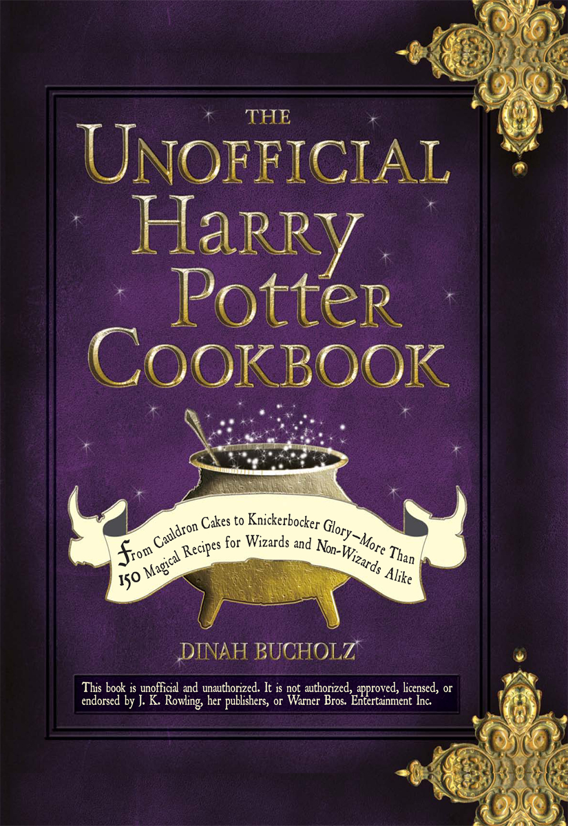 The Unofficial Harry Potter Cookbook (2010) by Dinah Bucholz