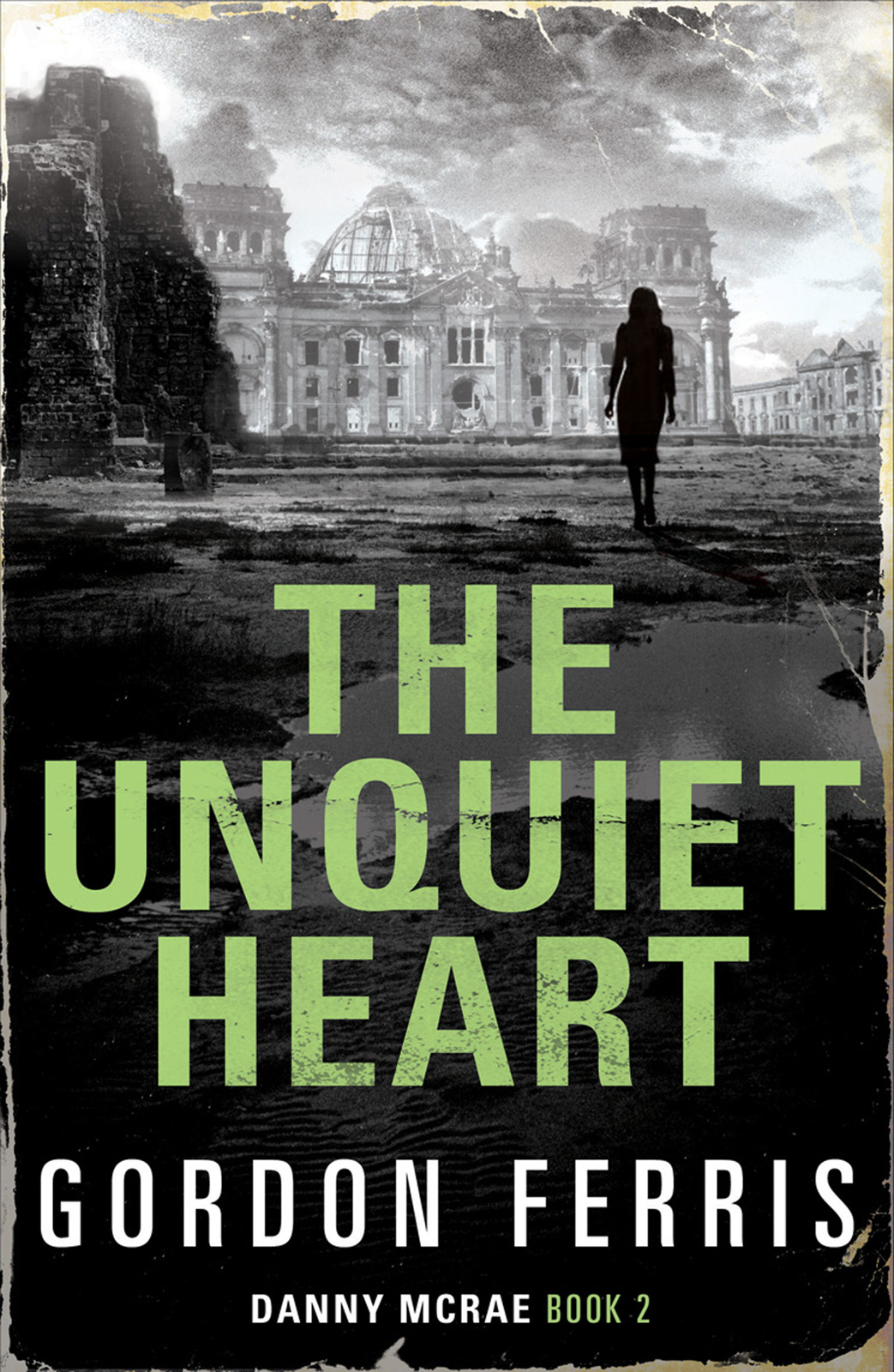 The Unquiet Heart by Gordon, Ferris