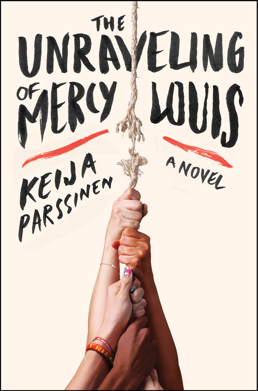 The Unraveling of Mercy Louis (2015) by Keija Parssinen