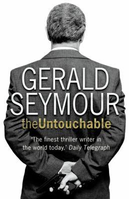 The Untouchable by Gerald Seymour