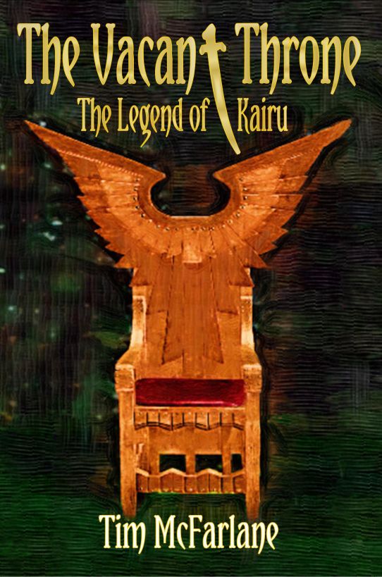 The Vacant Throne: The Legend Of Kairu Vol 3 by Tim McFarlane