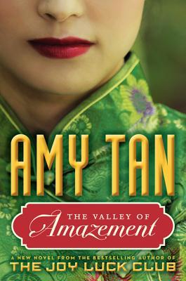 The Valley of Amazement (2013) by Amy Tan