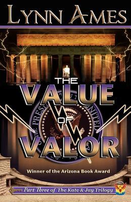 The Value of Valor (2010) by Lynn Ames