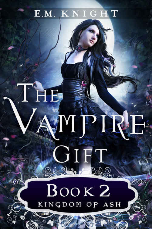 The Vampire Gift 2: Kingdom of Ash by E.M. Knight