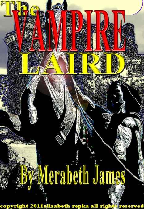 The Vampire Laird (A Ravynne Sisters Paranormal Mystery/Romance) by Merabeth James