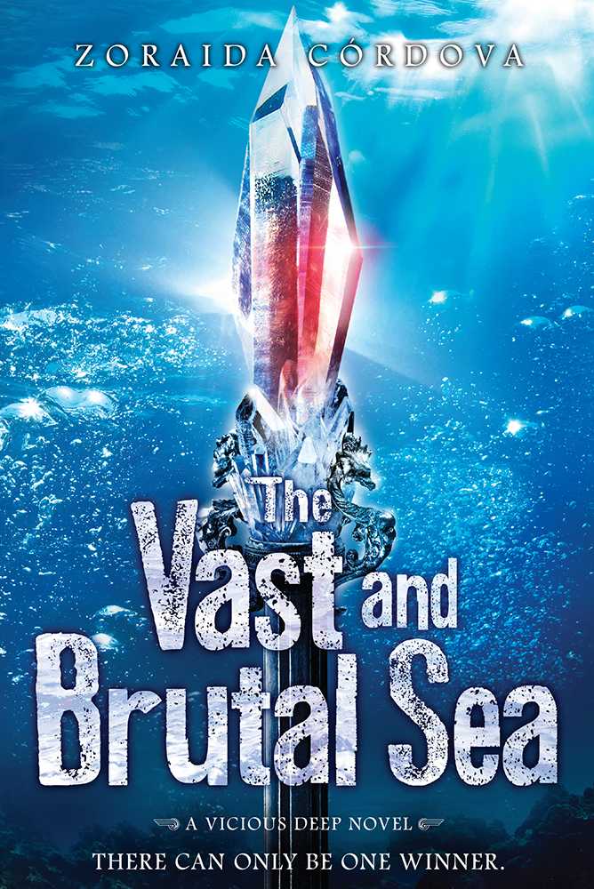 The Vast and Brutal Sea: A Vicious Deep novel (The Vicious Deep) by Zoraida Cordova