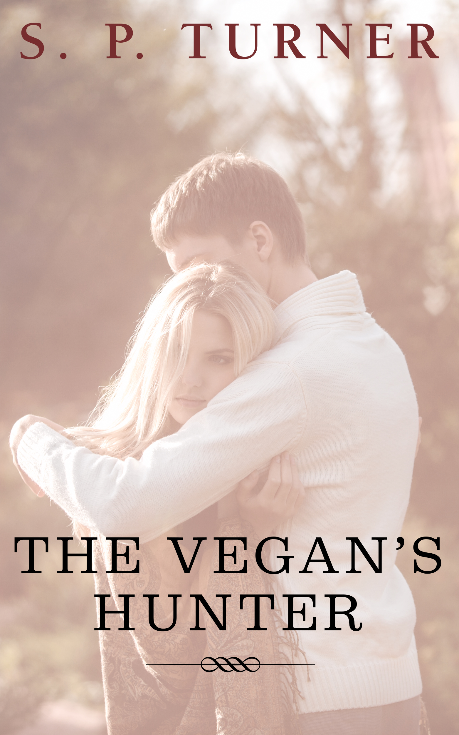 The Vegan's Hunter (2014) by P. S. Turner