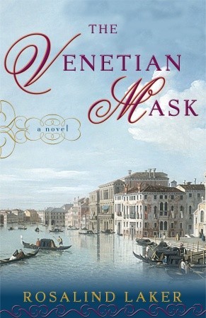 The Venetian Mask (2008) by Rosalind Laker