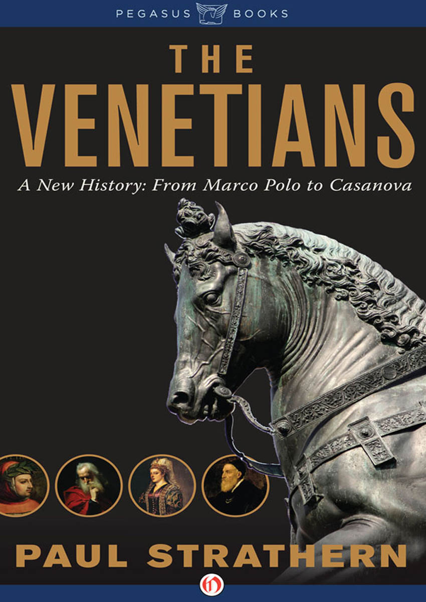 The Venetians: A New History: from Marco Polo to Casanova (2014) by Paul Strathern