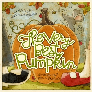 The Very Best Pumpkin (2010) by Mark Kimball Moulton