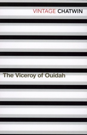 The Viceroy of Ouidah (Vintage Classics) (1999) by Bruce Chatwin