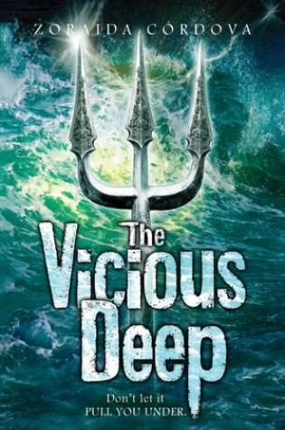 The Vicious Deep (2012) by Zoraida Córdova