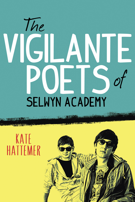 The Vigilante Poets of Selwyn Academy (2014) by Kate Hattemer