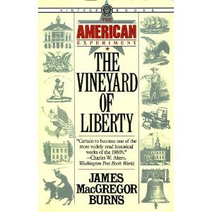 The Vineyard of Liberty (American Experiment, Vol 1) (1983) by James MacGregor Burns