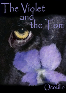 The Violet and the Tom (2009) by Eve Ocotillo