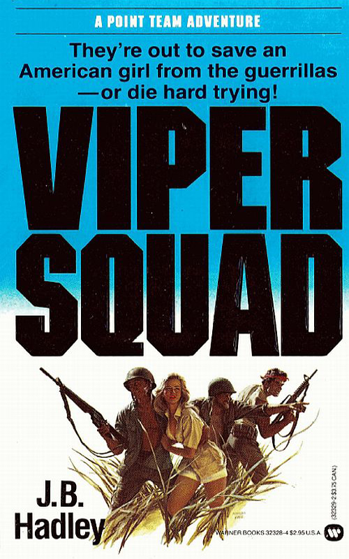 The Viper Squad (2009) by J.B. Hadley