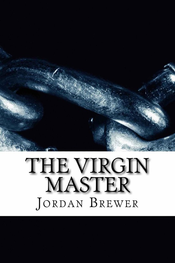 The Virgin Master by Jordan Brewer