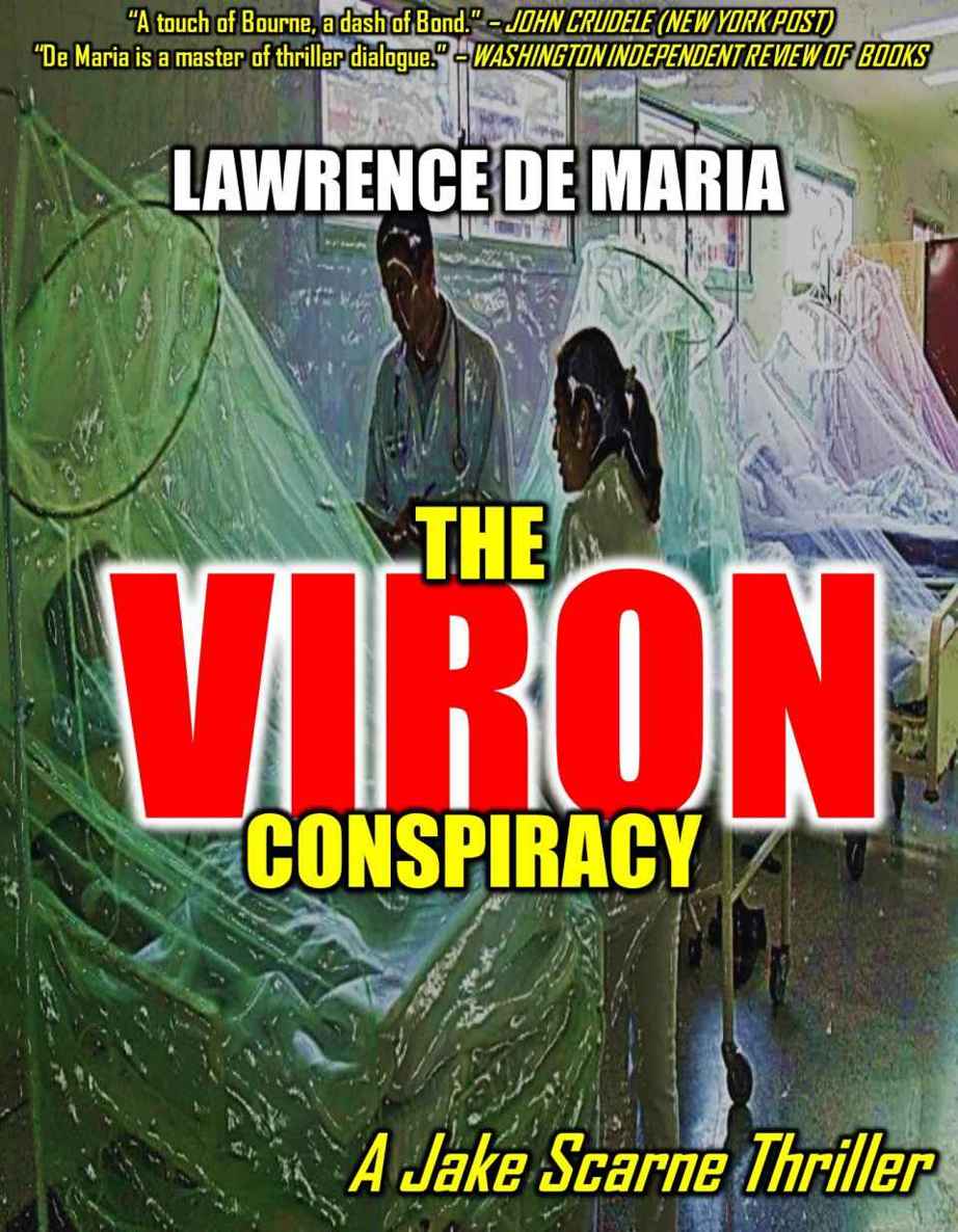 THE VIRON CONSPIRACY (JAKE SCARNE THRILLERS #4) by Lawrence De Maria