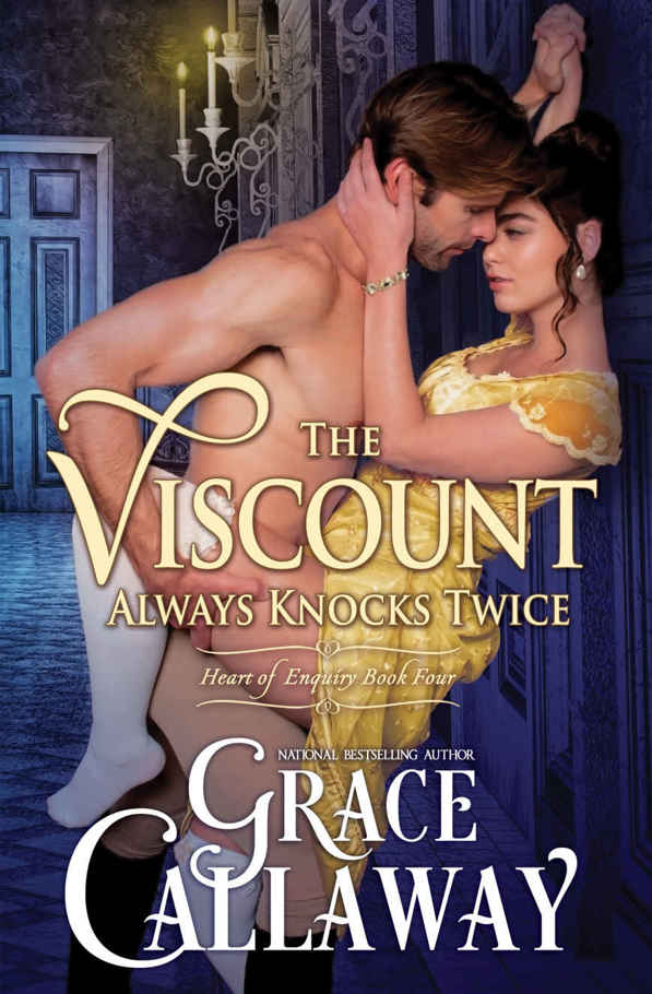 The Viscount Always Knocks Twice (Heart of Enquiry Book 4) by Grace Callaway