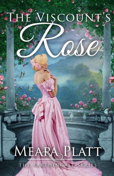 The Viscount's Rose (The Farthingale Series Book 5) by Meara Platt