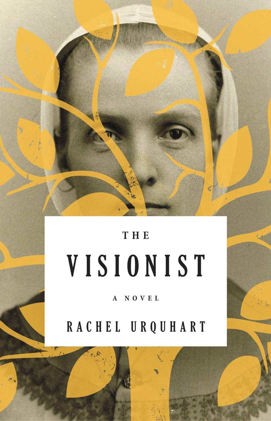 The Visionist: A Novel by Urquhart, Rachel