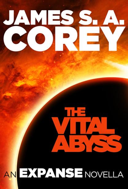 The Vital Abyss: An Expanse Novella (The Expanse) by James S.A. Corey
