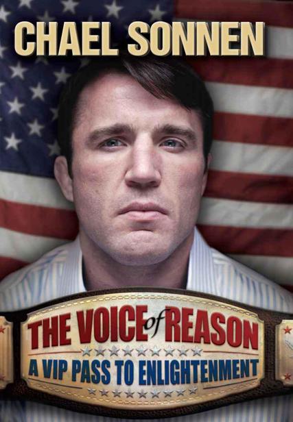 The Voice of Reason: A V.I.P. Pass to Enlightenment by Sonnen, Chael