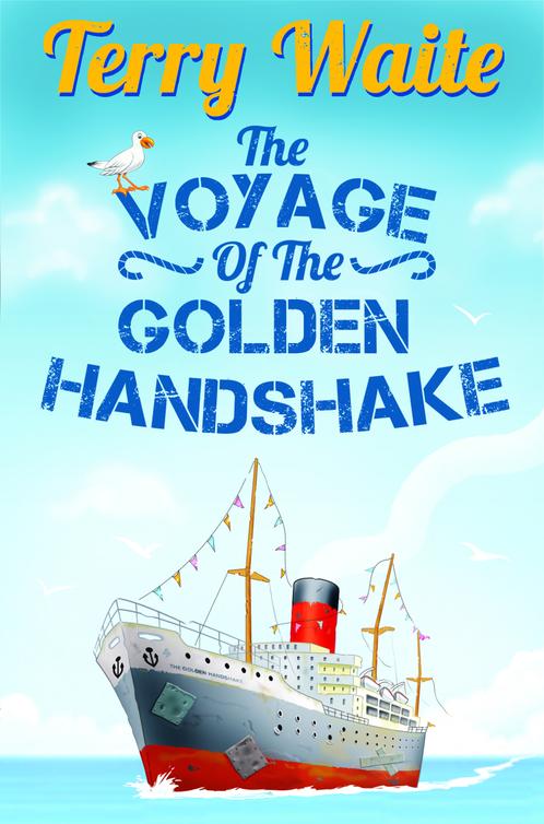 The Voyage of the Golden Handshake (2015) by Terry Waite