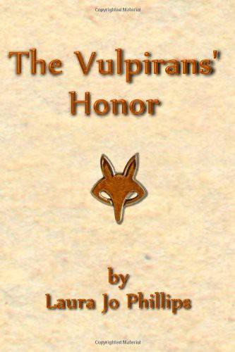 The Vulpirans' Honor: The Soul-Linked Saga by Laura Jo Phillips