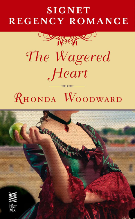 The Wagered Heart: Signet Regency Romance (InterMix) by Rhonda Woodward