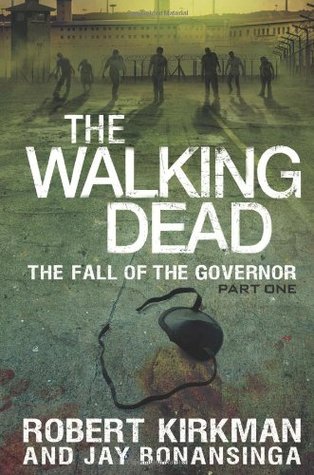 The Walking Dead: The Fall of the Governor - Part One (2013) by Robert Kirkman