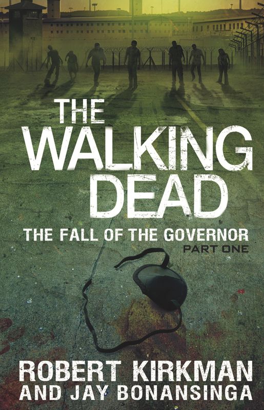 The Walking Dead: The Fall of the Governor (The Walking Dead Series) by Kirkman, Robert