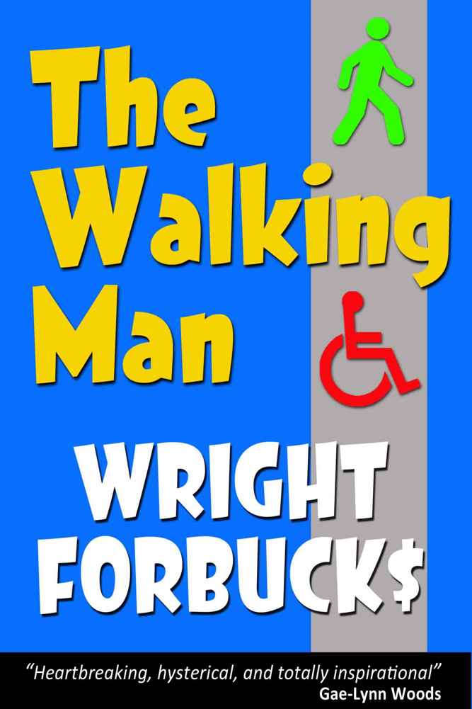 The Walking Man by Wright Forbucks