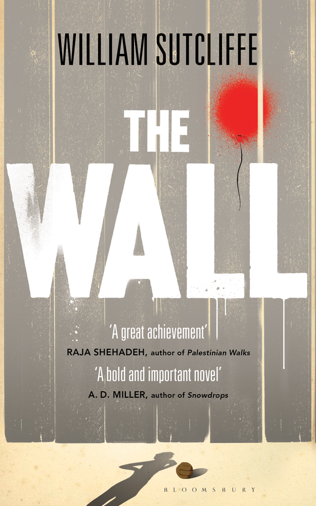 The Wall (2013) by William Sutcliffe