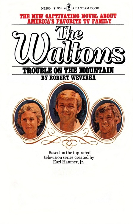 The Waltons 2 - Trouble on the Mountain by Robert Weverka