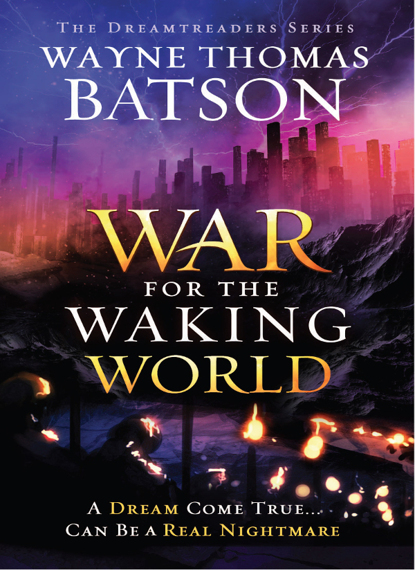 The War for the Waking World (2015) by Wayne Thomas Batson