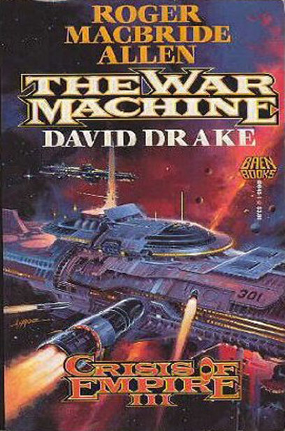 The War Machine: Crisis of Empire III by David Drake