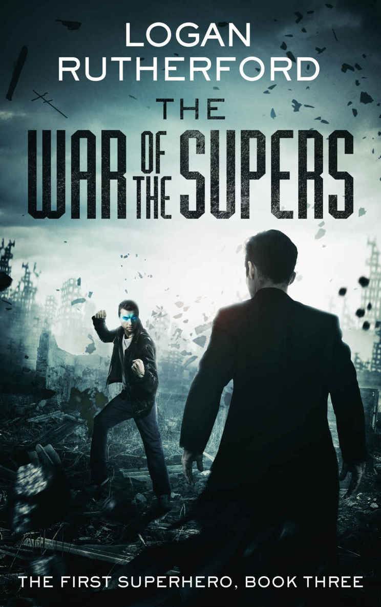 The War of the Supers (The First Superhero Book 3) by Logan Rutherford