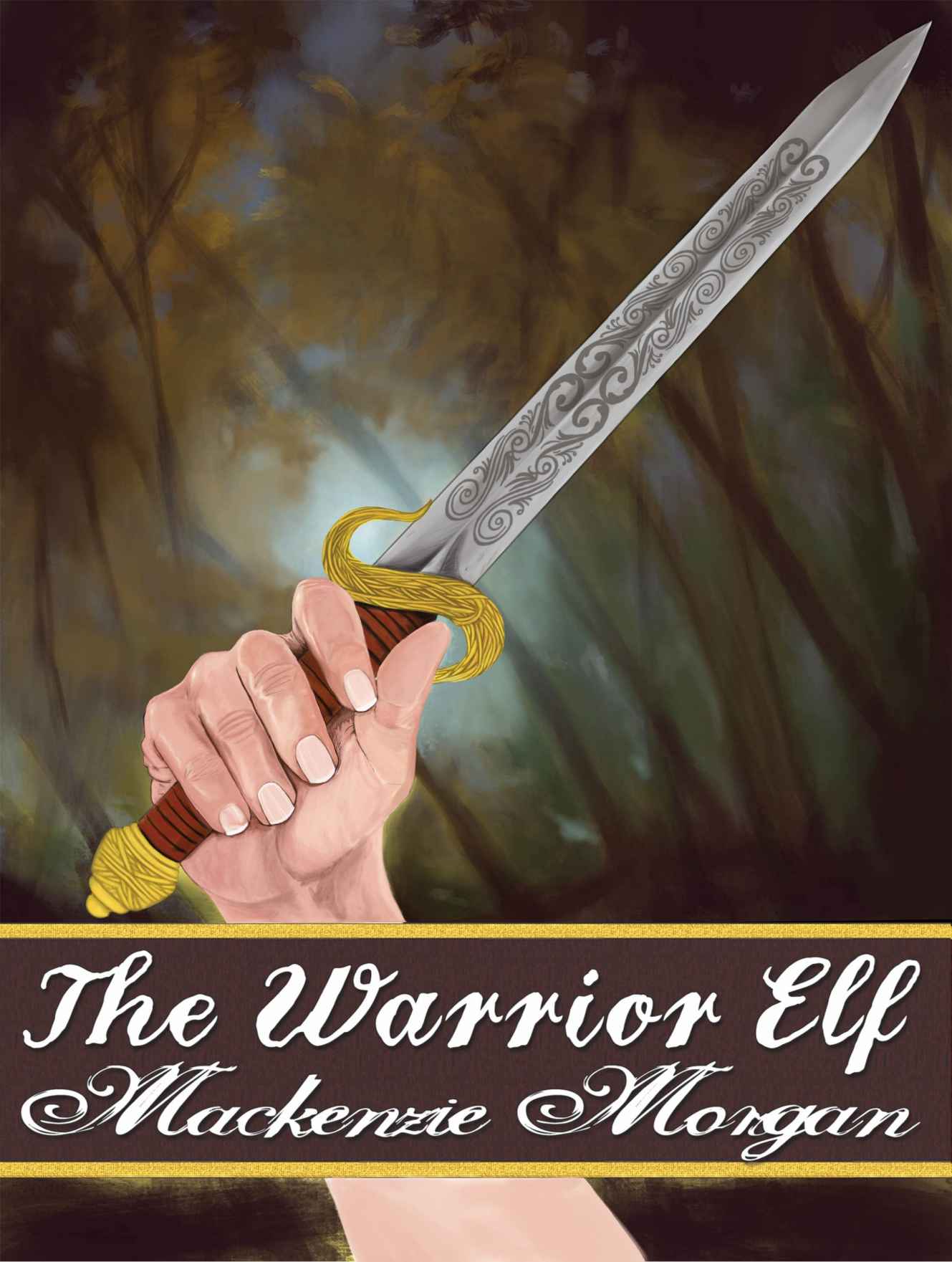 The Warrior Elf (2016) by Morgan, Mackenzie