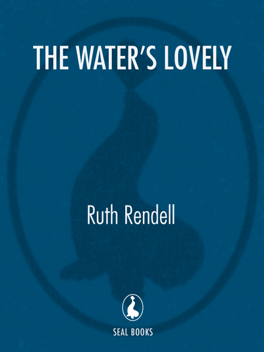 The Water's Lovely (2006) by Ruth Rendell