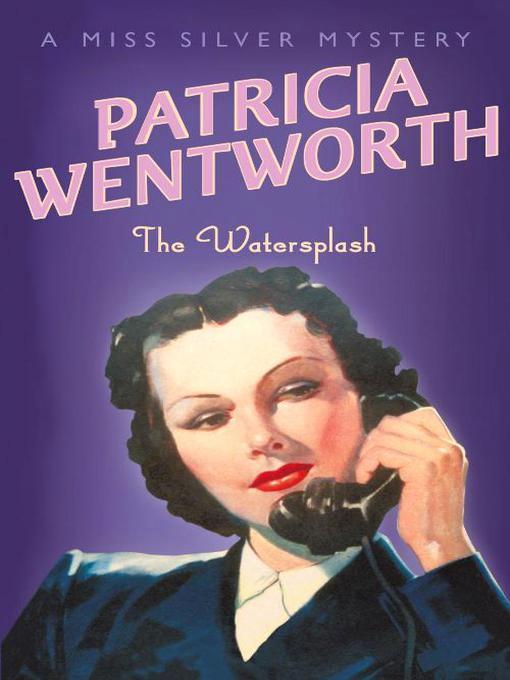 The Watersplash by Wentworth, Patricia