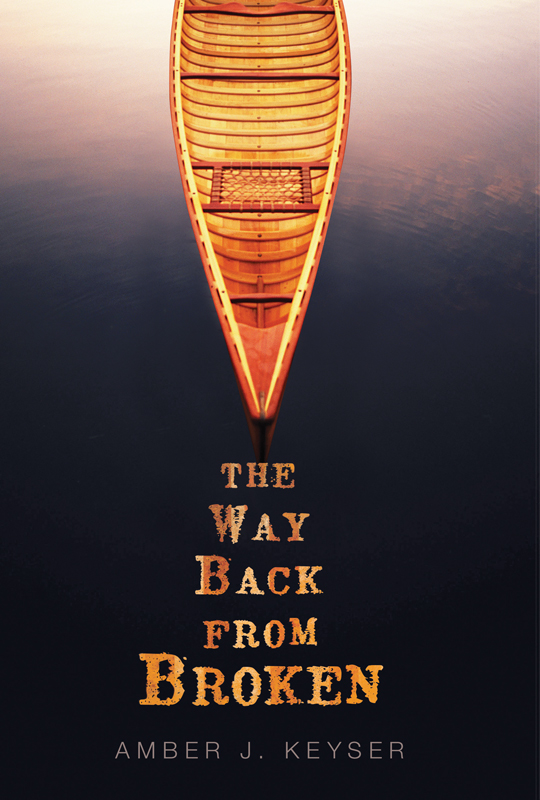 The Way Back from Broken by Amber J. Keyser